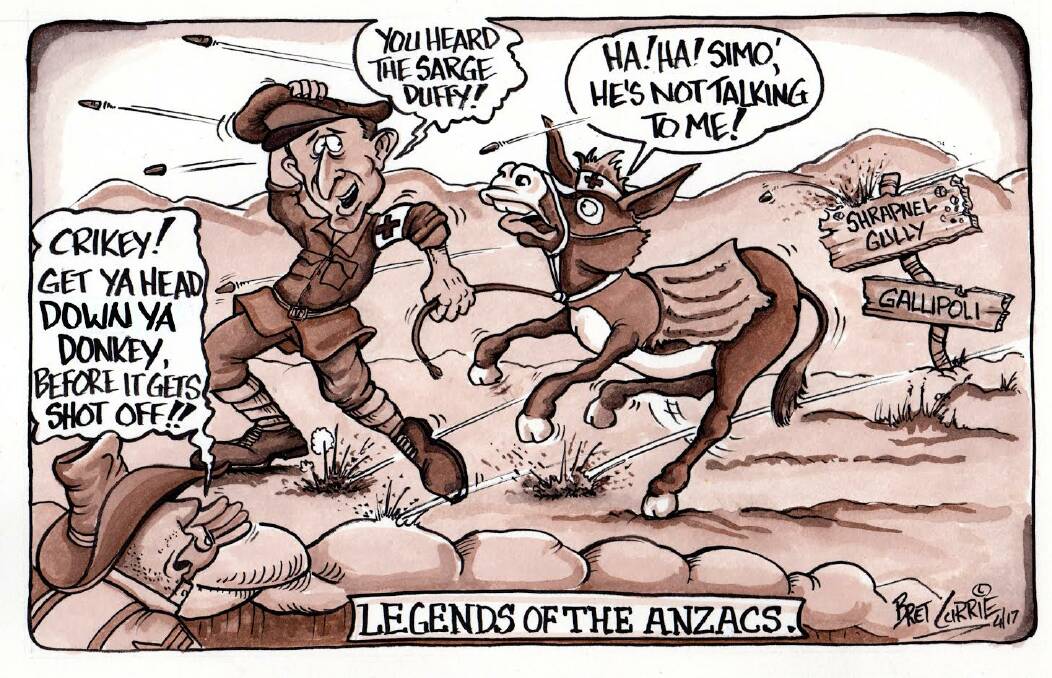 LEST WE FORGET: Ahead of Anzac Day on Tuesday, cartoonist Bret Currie invokes the Gallipoli legend of Simpson and his donkey Duffy.