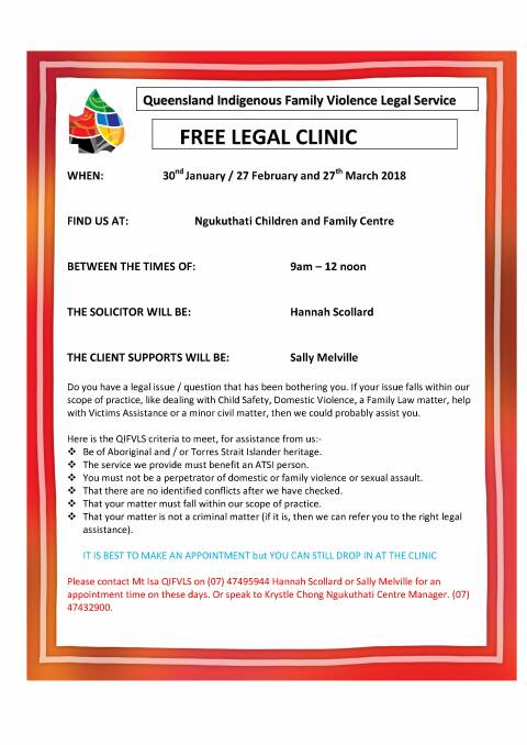QIFVLS is holding free legal clinics from 9am to 12pm on January 30, February 27, and March 27 at their centre in Mount Isa.