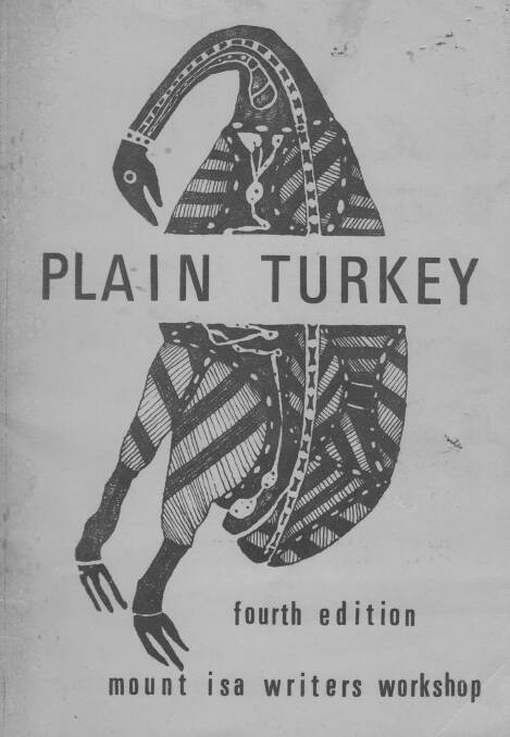 OUR STORIES: 1973 Plain Turkey - booklet printed by the Mount Isa Writers' Workshop .