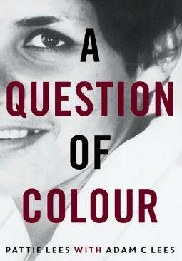 :Pattie Lees' A Question of Colour: book review