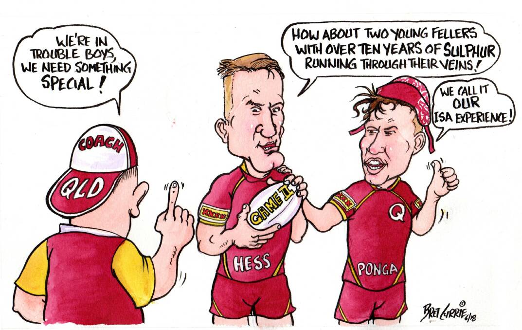 SOO WHAT: Perhaps Mount Isa can dig Queensland out of a (mining) hole in State of Origin II this weekend, suggests cartoonist Brett Currie.
