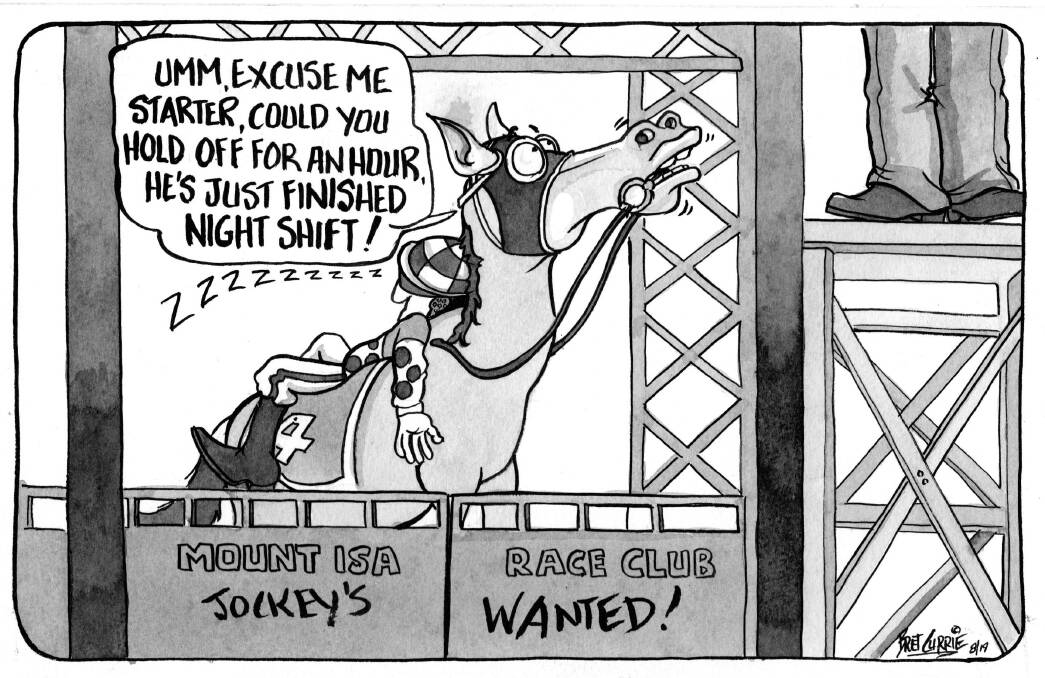 Cartoonist Bret Currie will be waiting for new jockeys in the North West until the horses come home.